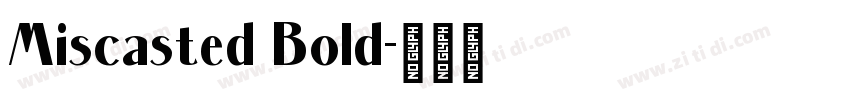 Miscasted Bold字体转换